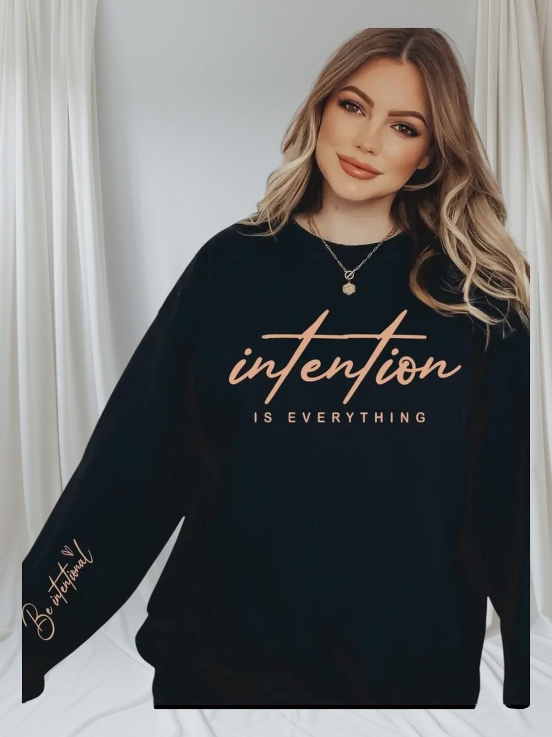Intention is Everything Sweatshirt - Real Moms Boutique LLC