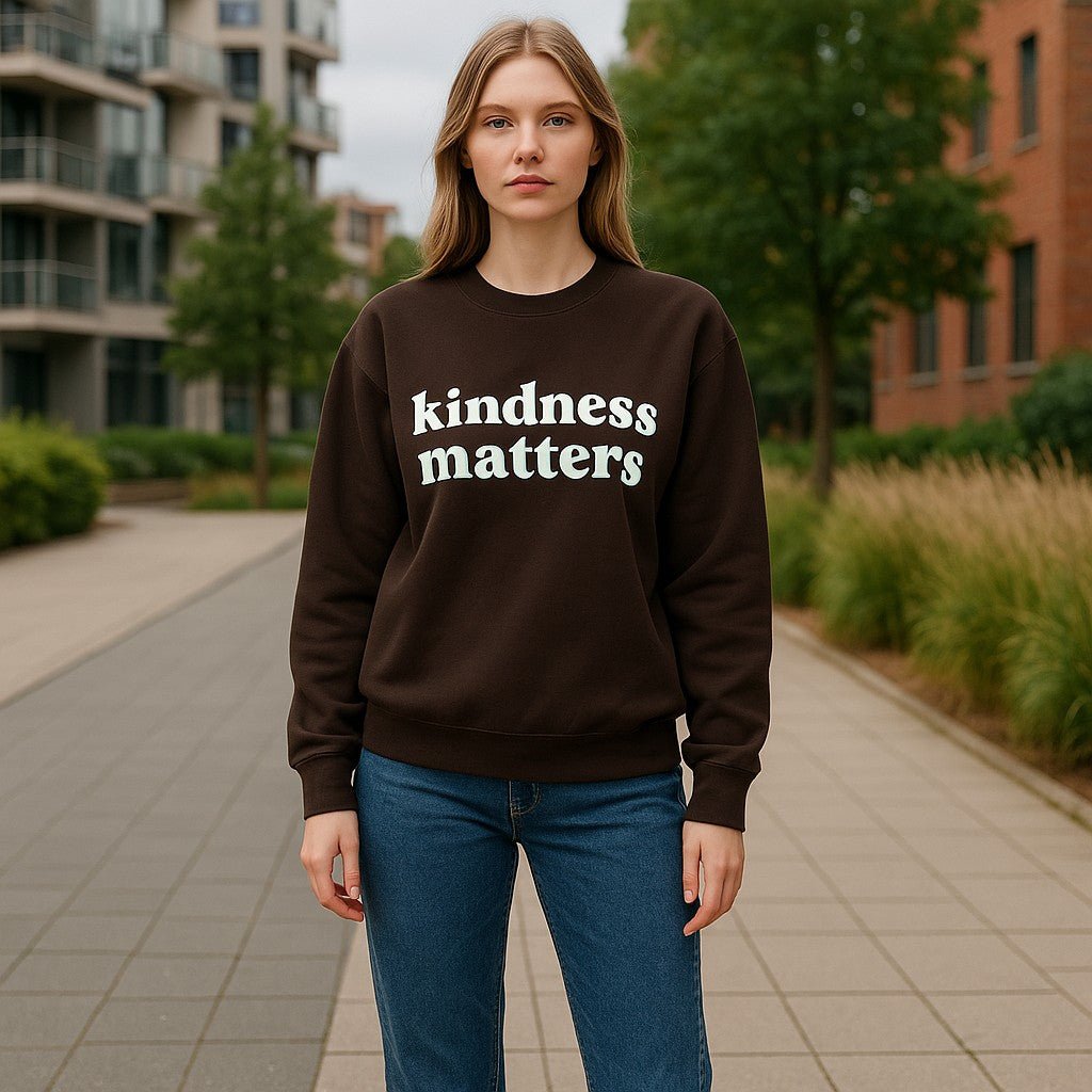 Kindness Matters Sweatshirt - Real Moms Boutique LLC