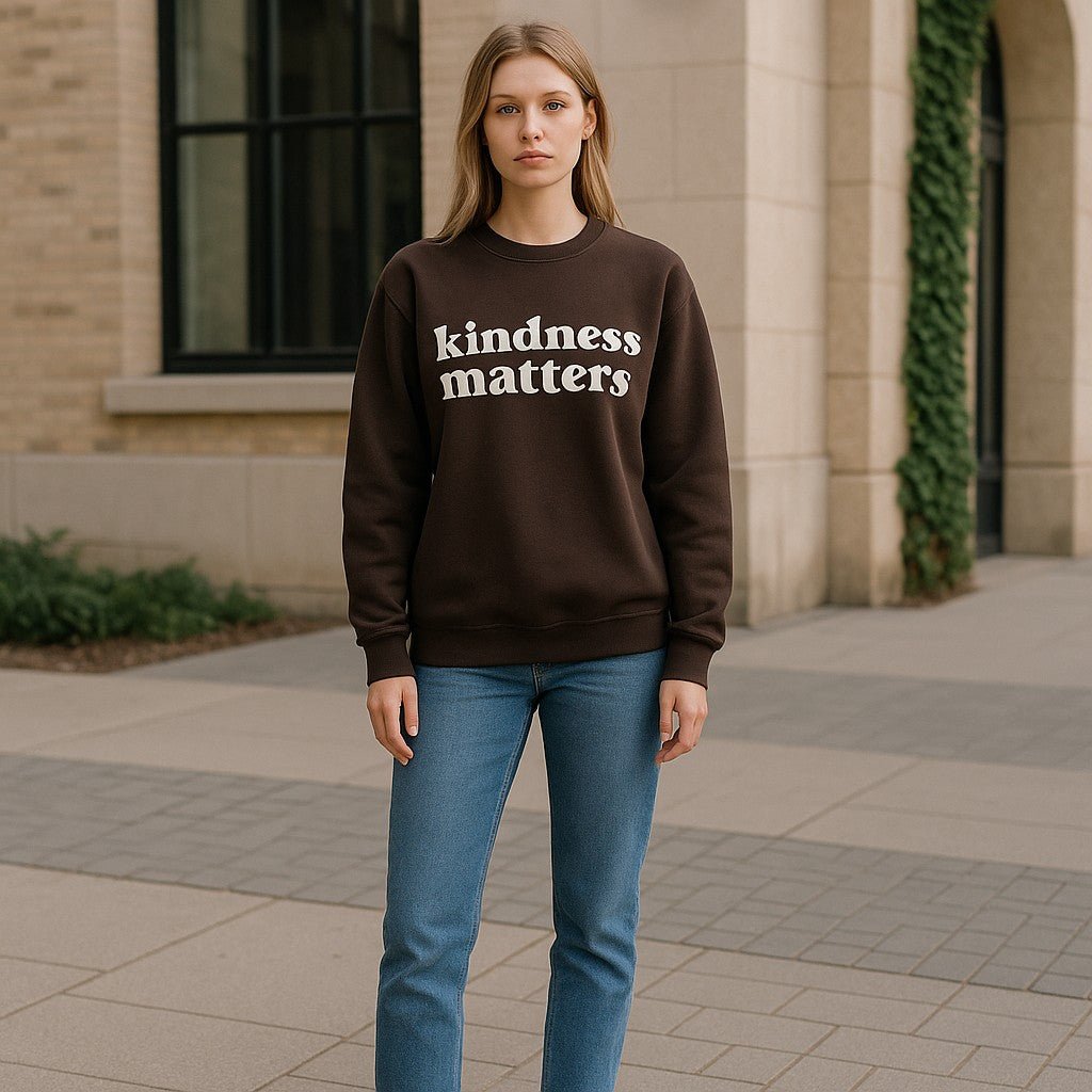Kindness Matters Sweatshirt - Real Moms Boutique LLC