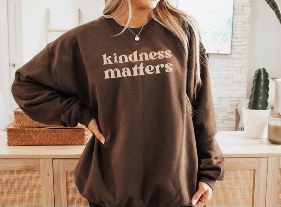 Kindness Matters Sweatshirt - Real Moms Boutique LLC