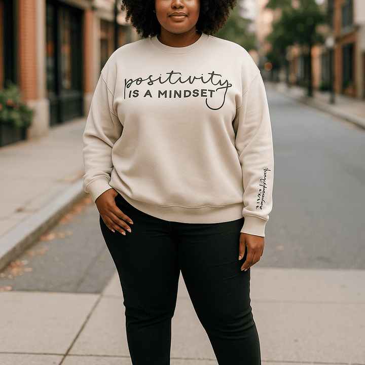 "Positivity is a Mindset" Sweatshirt - Real Moms Boutique LLC