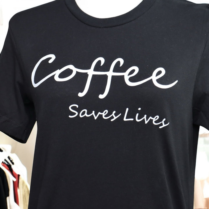 Women's Tee - Coffee Saves Lives - Real Moms Boutique LLC
